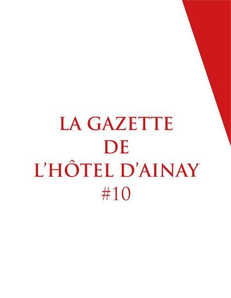  LA GAZETTE DE L'HOTEL D'AINAY #10