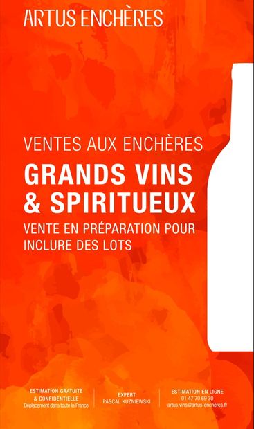 GRANDS VINS & SPIRITUEUX | BELLE VENTE EN PREPARATION POUR FEVRIER 2023