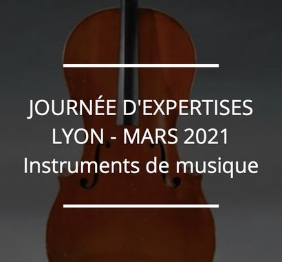 JOURNÉE D'EXPERTISES GRATUITES & CONFIDENTIELLES - INSTRUMENTS DE MUSIQUE - LYON