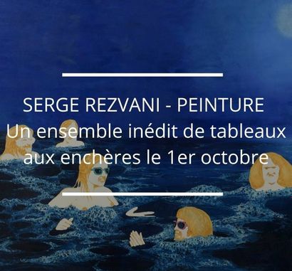 INEDIT - Un ensemble de tableaux de l'artiste Serge REZVANI aux enchères