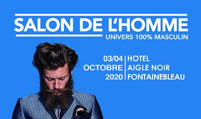 SALON DE L'HOMME - UNIVERS 100% MASCULIN - 3 & 4 octobre