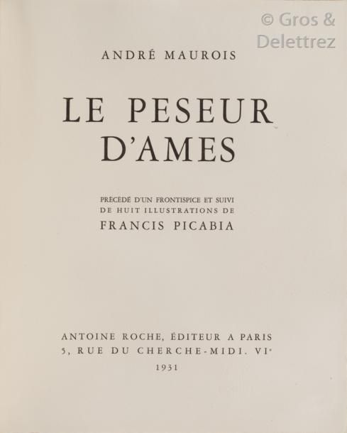 [PICABIA] André MAUROIS. Le Peseur d’Ames.

Paris, Roche, 1931, in-4 broché couv&hellip;