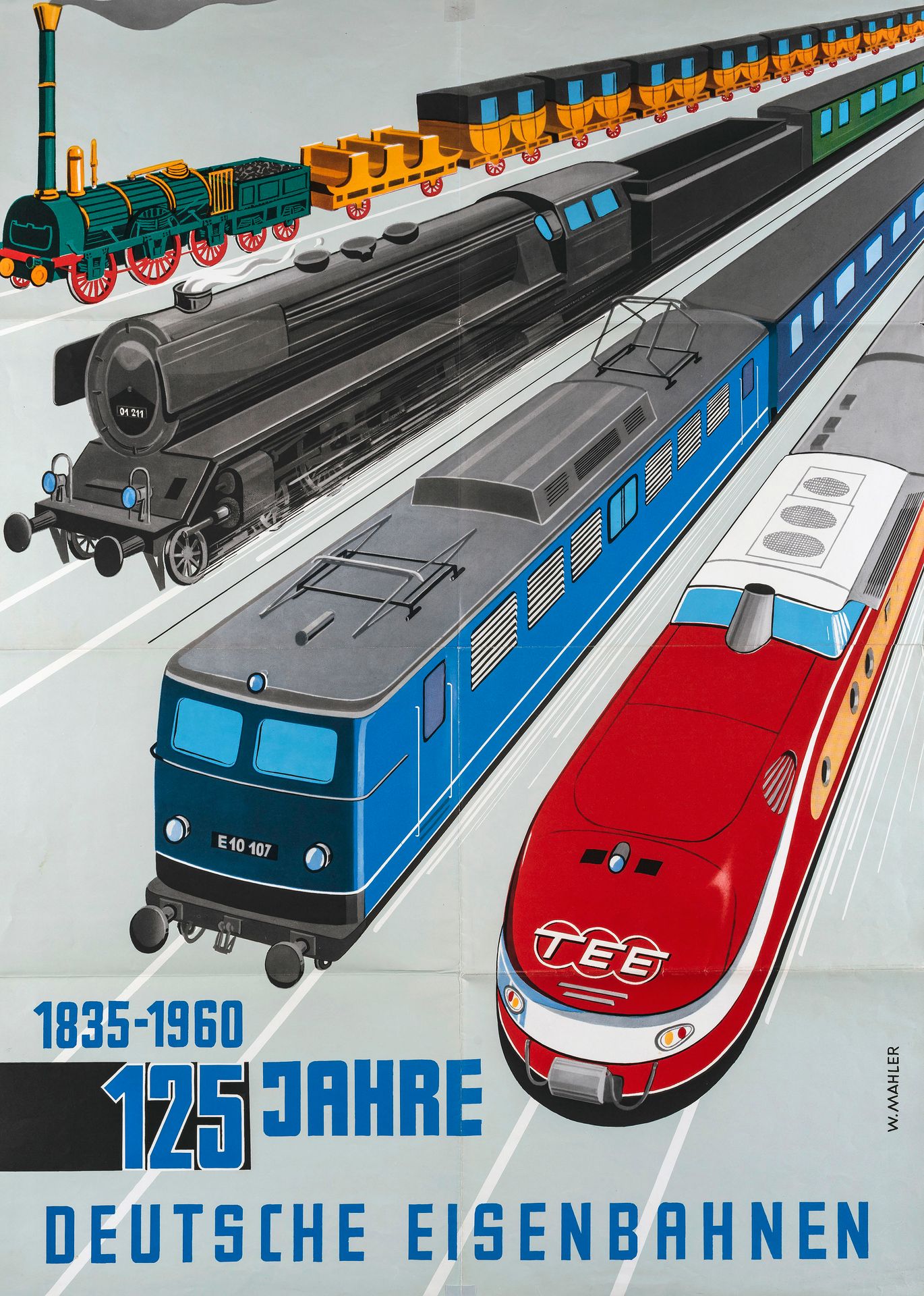Plakat. – Wilhelm Mahler. 海报。- 威廉-马勒（Wilhelm Mahler）。德国铁路的125年。海报，1960年。83.5:59厘&hellip;