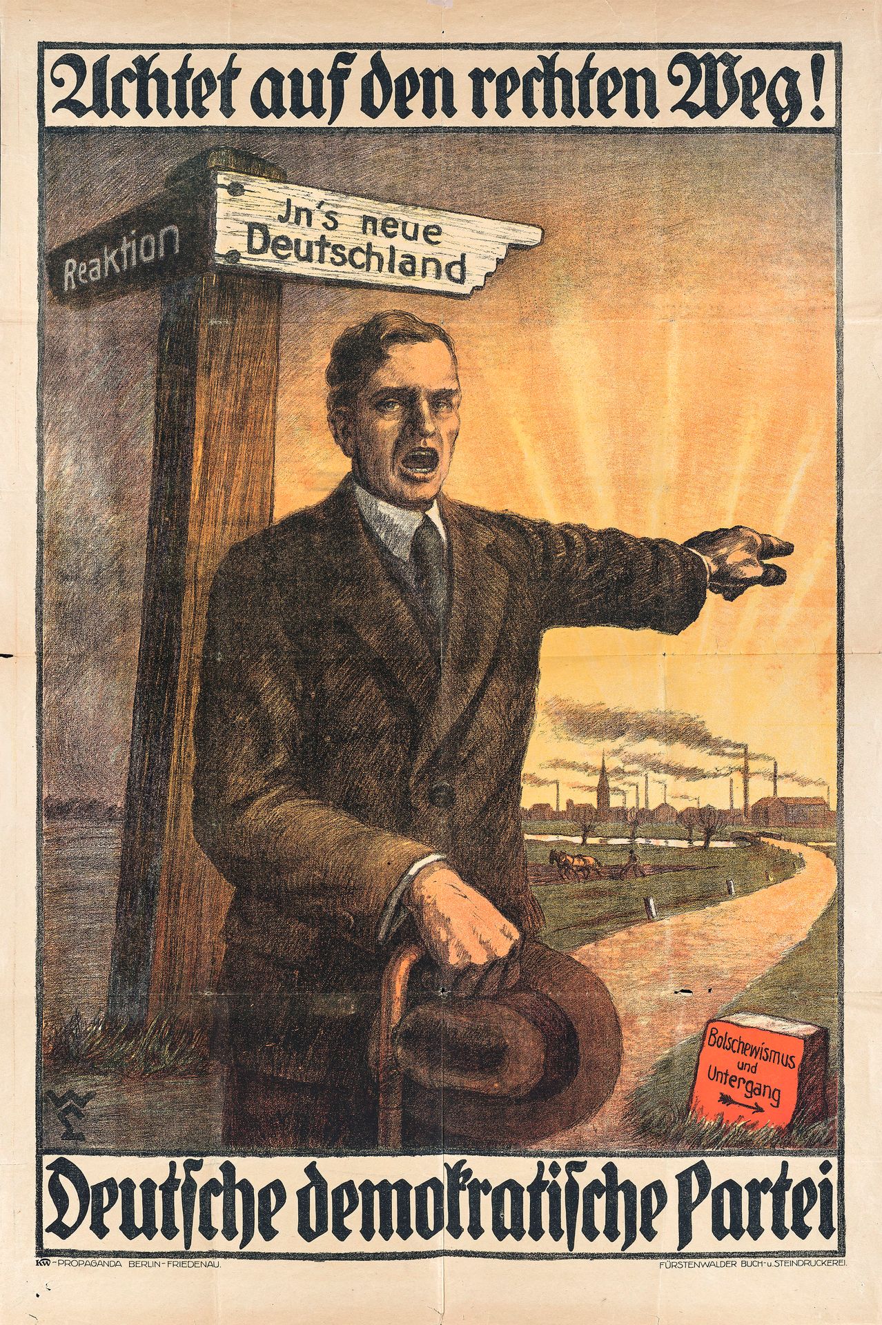 Plakat. – Achtet auf den rechten Weg! 海报。- 用正确的方式观看!德国民主党。海报。彩色石版画，印有W-L的字样，印刷商的&hellip;
