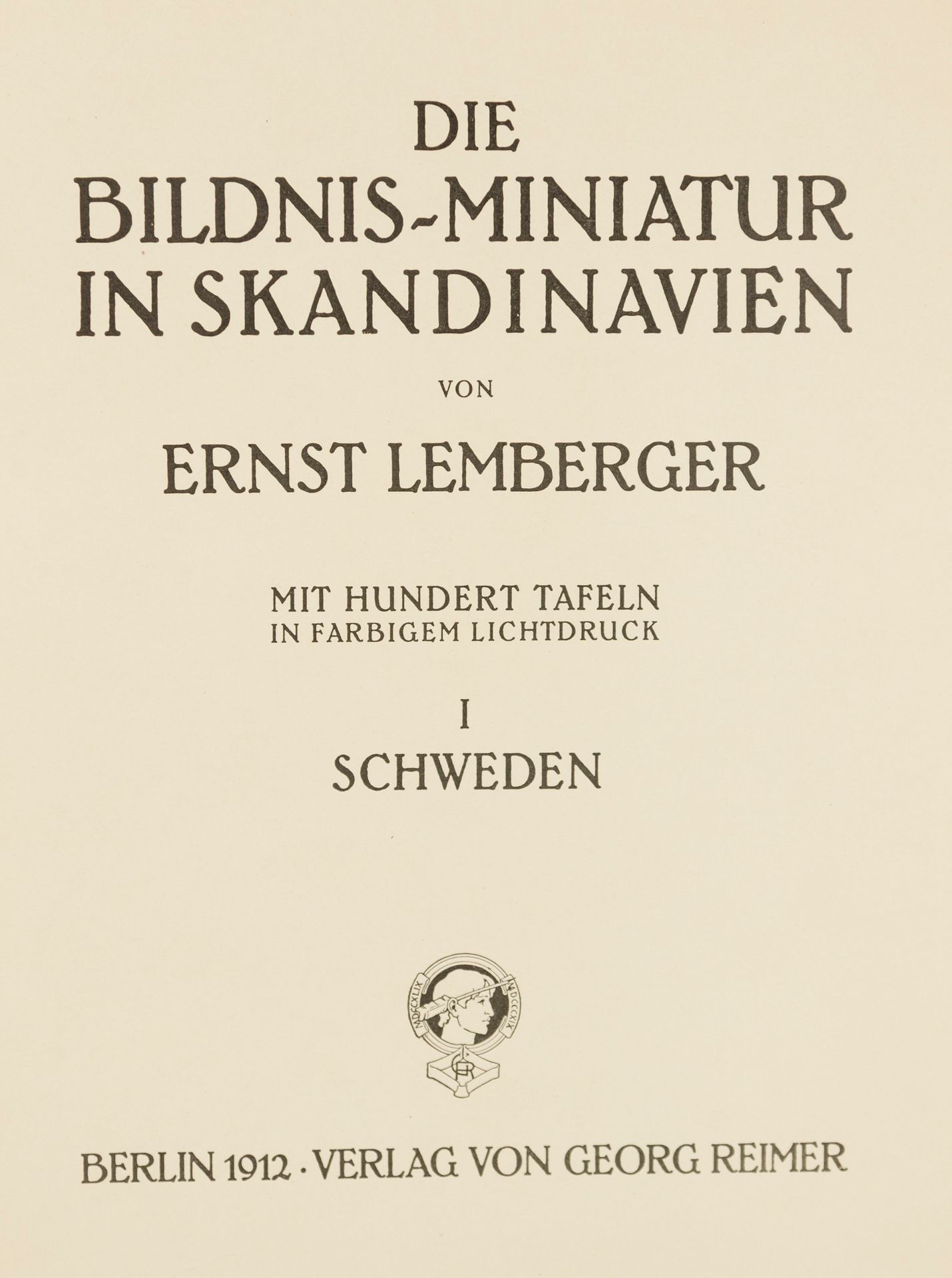 Porträtminiaturen. – E. Lemberger. 肖像小品。- – E.Lemberger.斯堪的纳维亚半岛的肖像小品。2卷。I. 瑞典 /&hellip;