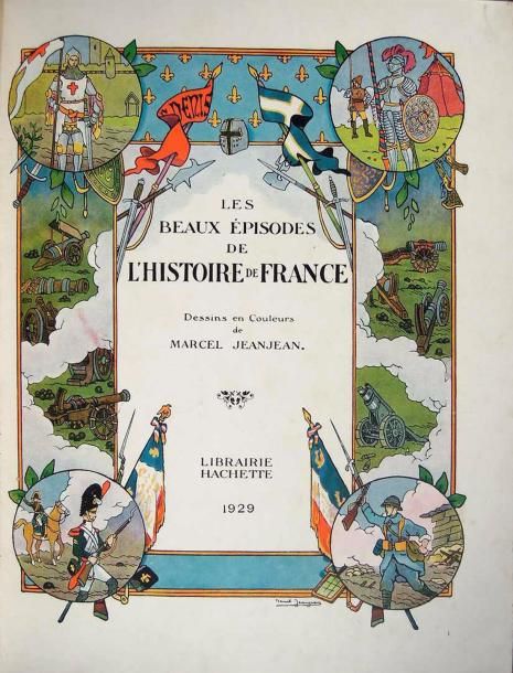 Null 524. JEANJEAN (Marcel). Les Beaux Episodes de l’Histoire de France. Dessins&hellip;
