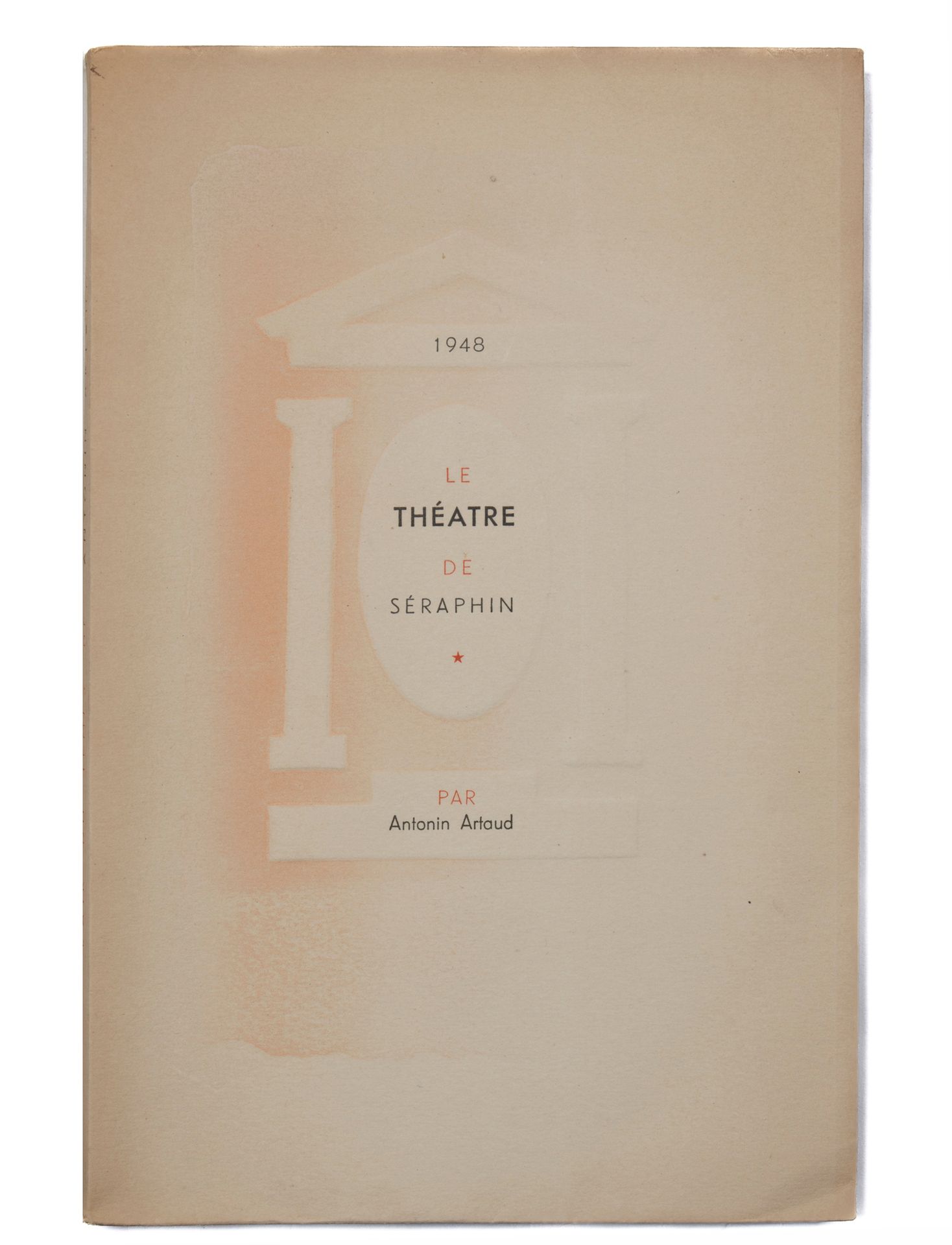ARTAUD Antonin. 塞拉芬的剧院。1948年。小四开，平装本。
第一版。重印的30份中的一份（第7号）。
费迪埃医生的前书信。