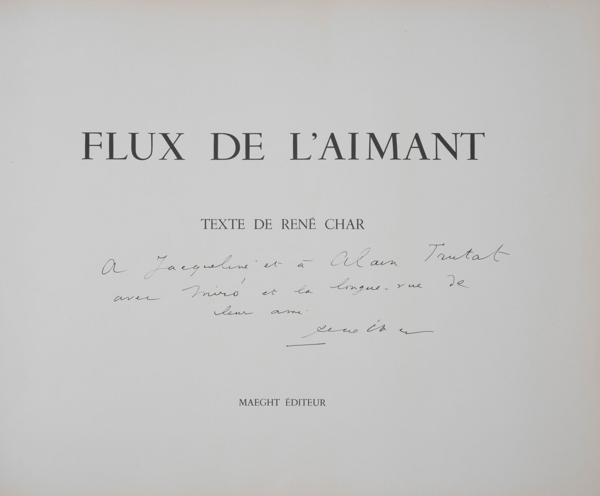 CHAR René. Flux de l'Aimant. Maeght, 1964. In-folio oblong, broché.
Tiré à part &hellip;