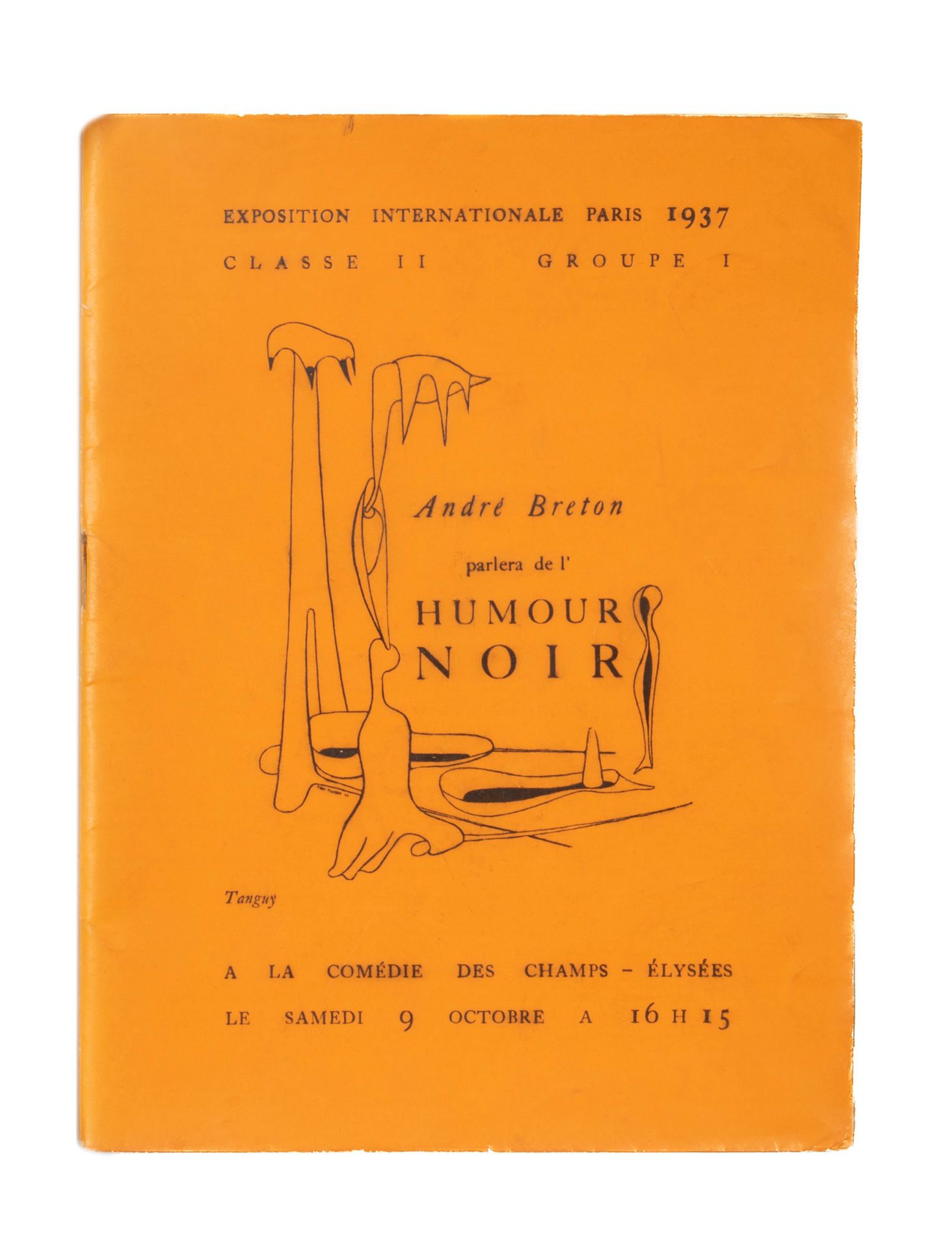 BRETON André. 在香榭丽舍大街举行的黑色幽默会议。1937.8开本，平装，橙色封面，作者：唐吉。
罕见的第一版，包含黑色幽默的代表人物肖像的双页完整&hellip;