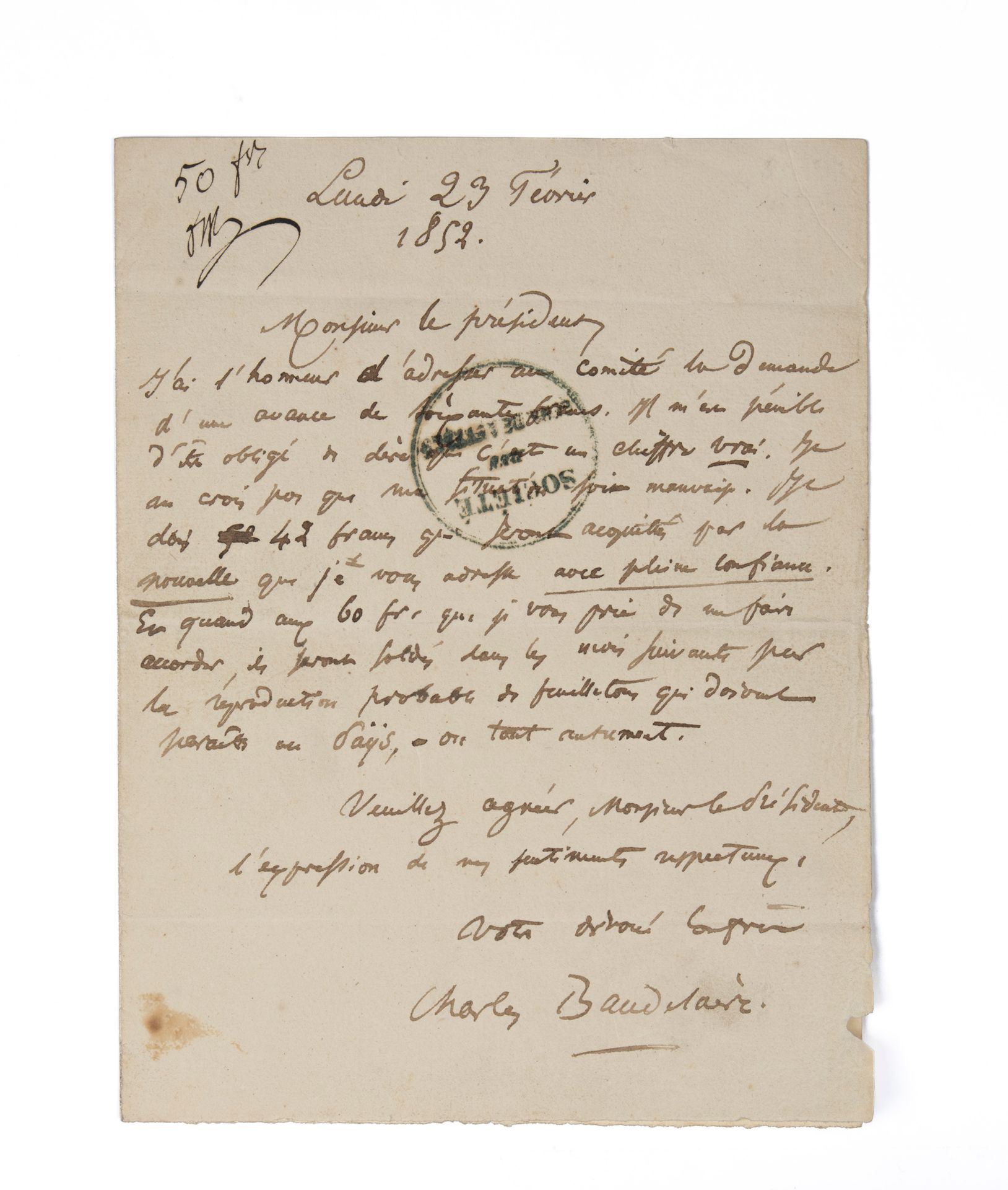 BAUDELAIRE Charles. 签署给文学协会委员会主席的亲笔信。1852年2月23日星期一，2页，8页，墨水，包括地址。
波德莱尔仍然面临着金钱问题：&hellip;
