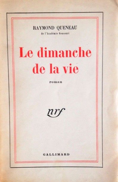 Raymond Queneau Le Dimanche de la vie. Paris, NRF, 1951. In-12, broché.EDITION O&hellip;