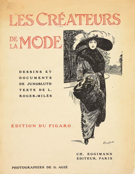 ROGER-MILES (L.) Les créateurs de la mode, Ch. Eggimann, Paris, 1910, immersion &hellip;
