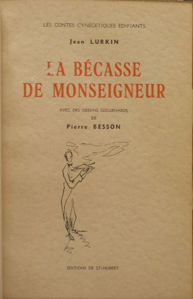 LURKIN, Jean - BESSON La bécasse de Monseigneur. Ill. P. Besson.Vervoz, 1953. E.&hellip;