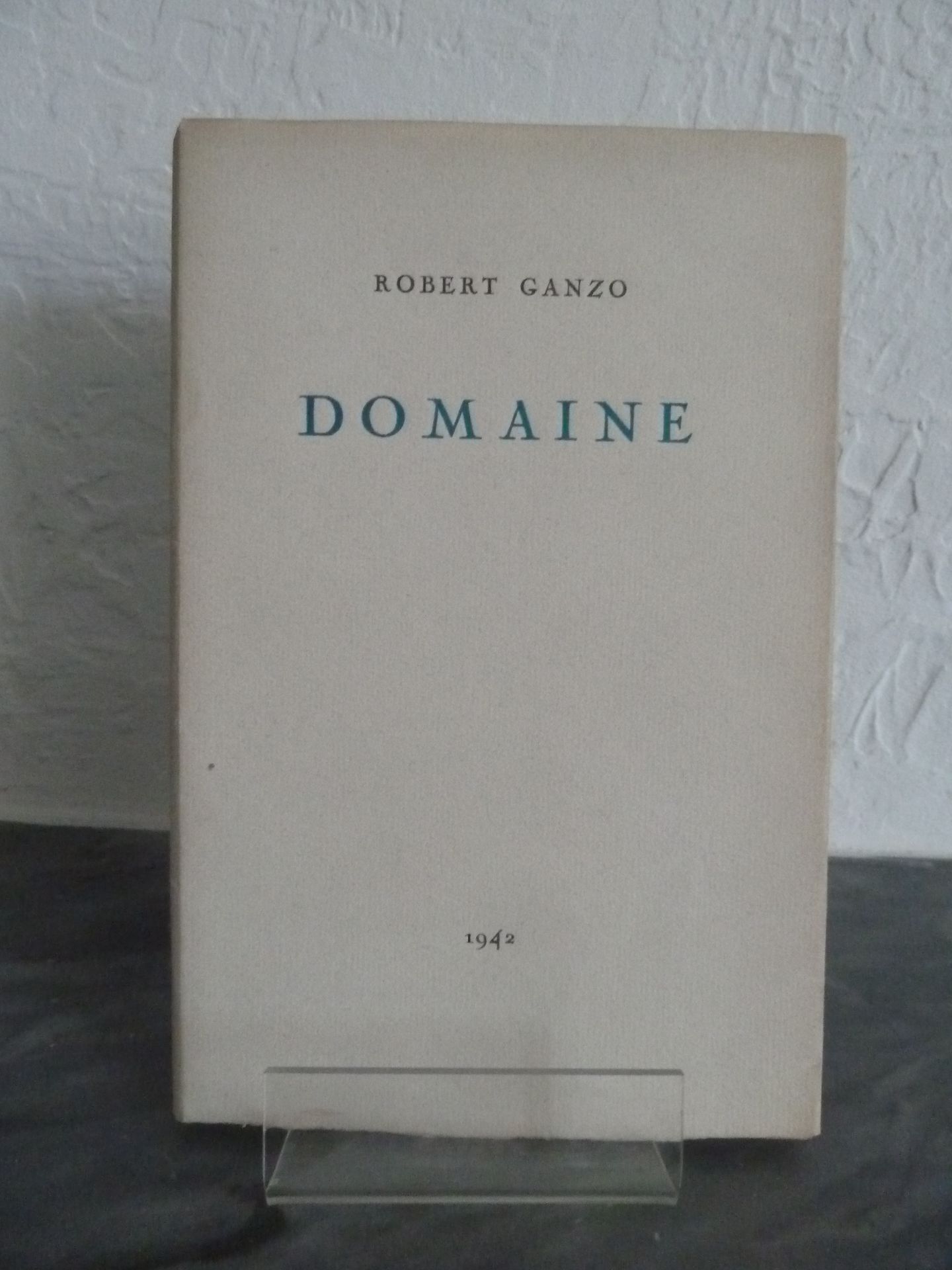 Null (Corti) GANZO, Robert : Domaine.Paris : L.F.P., 1942.一本8开本的小册子，有印刷和填充封面。原版1&hellip;