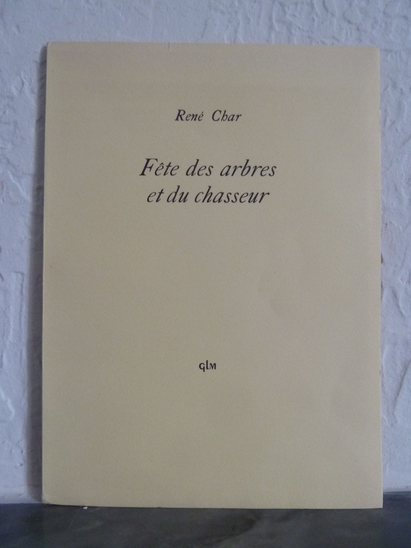 Null (Corti) CHAR, René: Fête des arbres et du chasseur.S.L. [París]: GLM, s.D. &hellip;