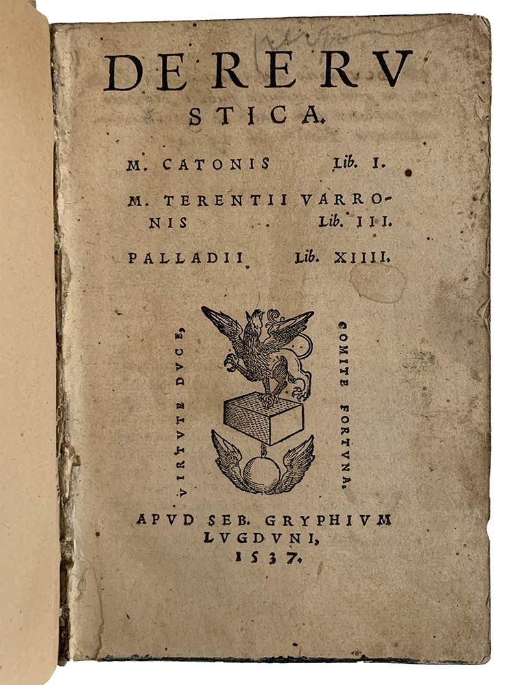 VARRO PALLADIUS CATO: De Re Rustica, Lyon, Sebastianus Gryphius, 1537 VARRO PALL&hellip;