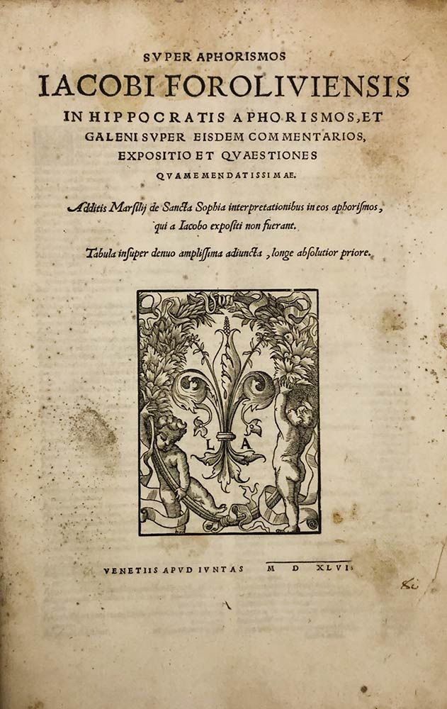 IACOBUS FOROLIVIENSIS: In Hippocratis Aphorismos, Venezia, Apud Iuntas, 1546 IAC&hellip;
