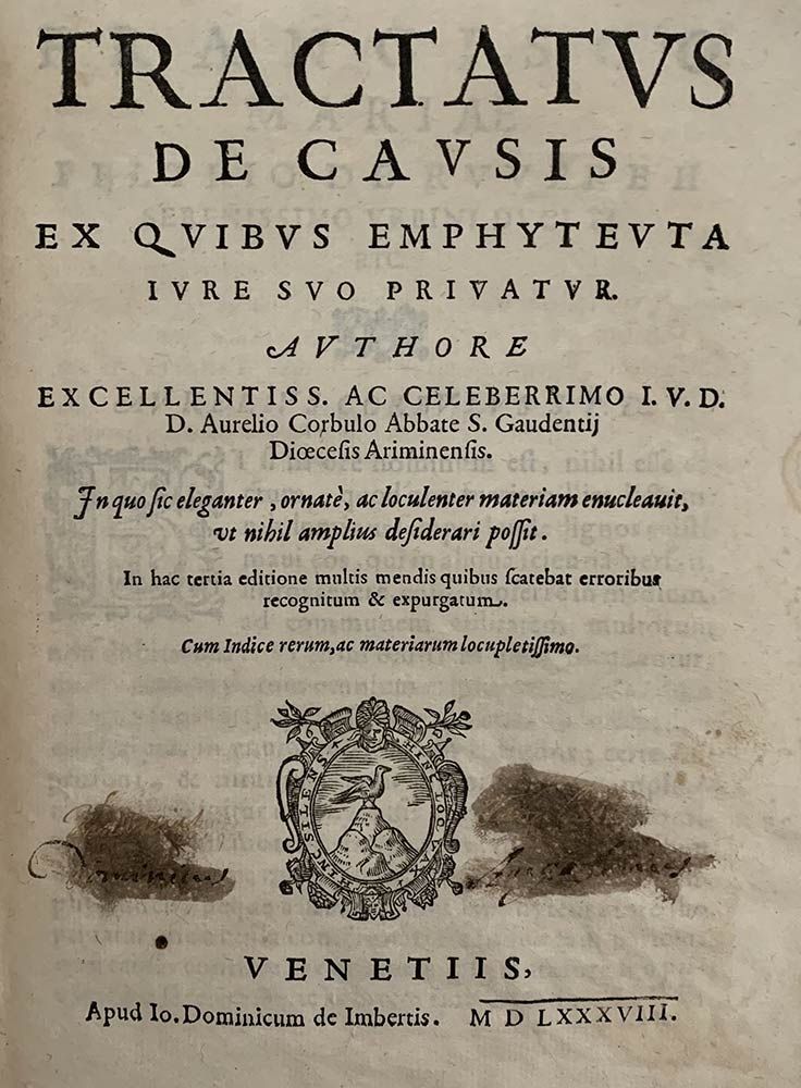 AURELIUS CORBULUS: Tractatus De Causis Ex Quibus Emphyteuta…, Venezia, Apud Domi&hellip;