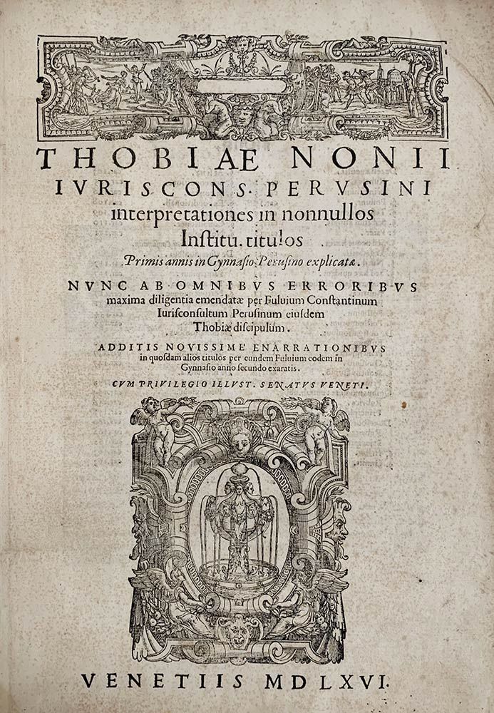 TOBIAS NONIUS: Interpretationes In Nonnullos Institu. Titulos, Venezia, Al Segno&hellip;