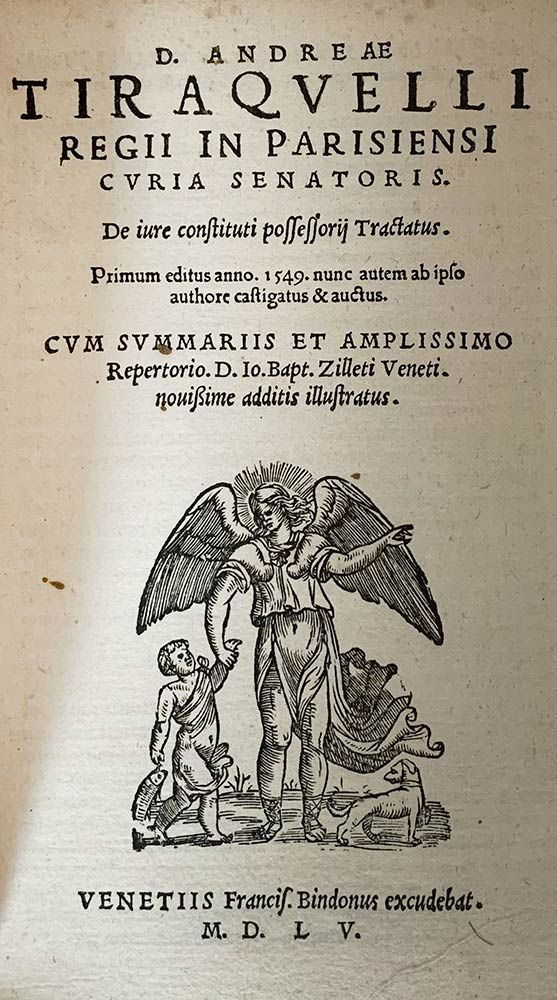 ANDREAS TIRAQUELLUS: De Iure Constituiti Possessorii, Venezia, Francesco Bindoni&hellip;