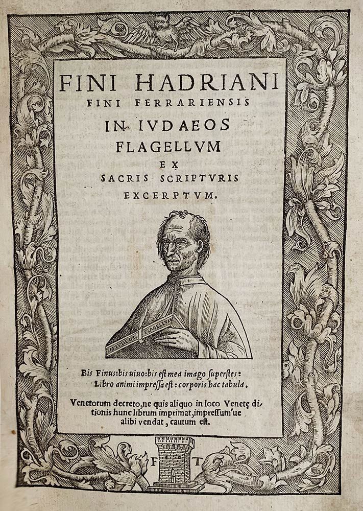 ADRIANO FINI: In Iudaeus Flagellum, Venezia, Pietro Nicolini Da Sabbio, 1538 ADR&hellip;