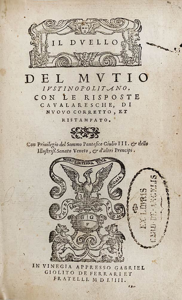 MUTIUS IUSTINUSPOLITANUS: Il Duello, Venezia, Gabriel Giolito, 1554 BARTOLOMEO F&hellip;