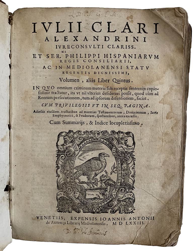 IULIUS CLARUS: Volumen Alias Liber Quintus, Venezia, Iohannes Antonius De Antoni&hellip;