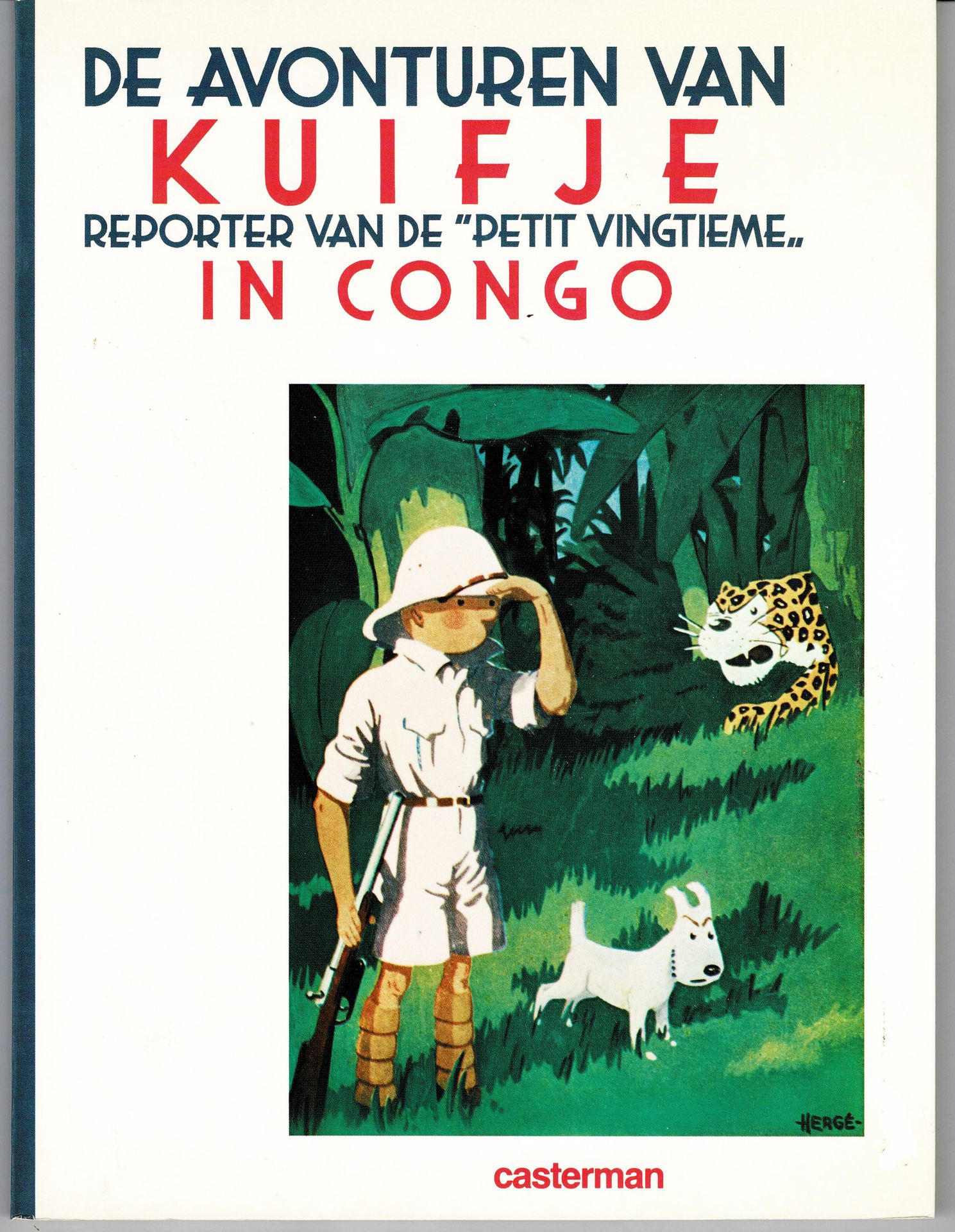 Kuifje 
Kuifje in Congo, De sigaren van de Farao, De Krab met de Gulden Scharen.&hellip;