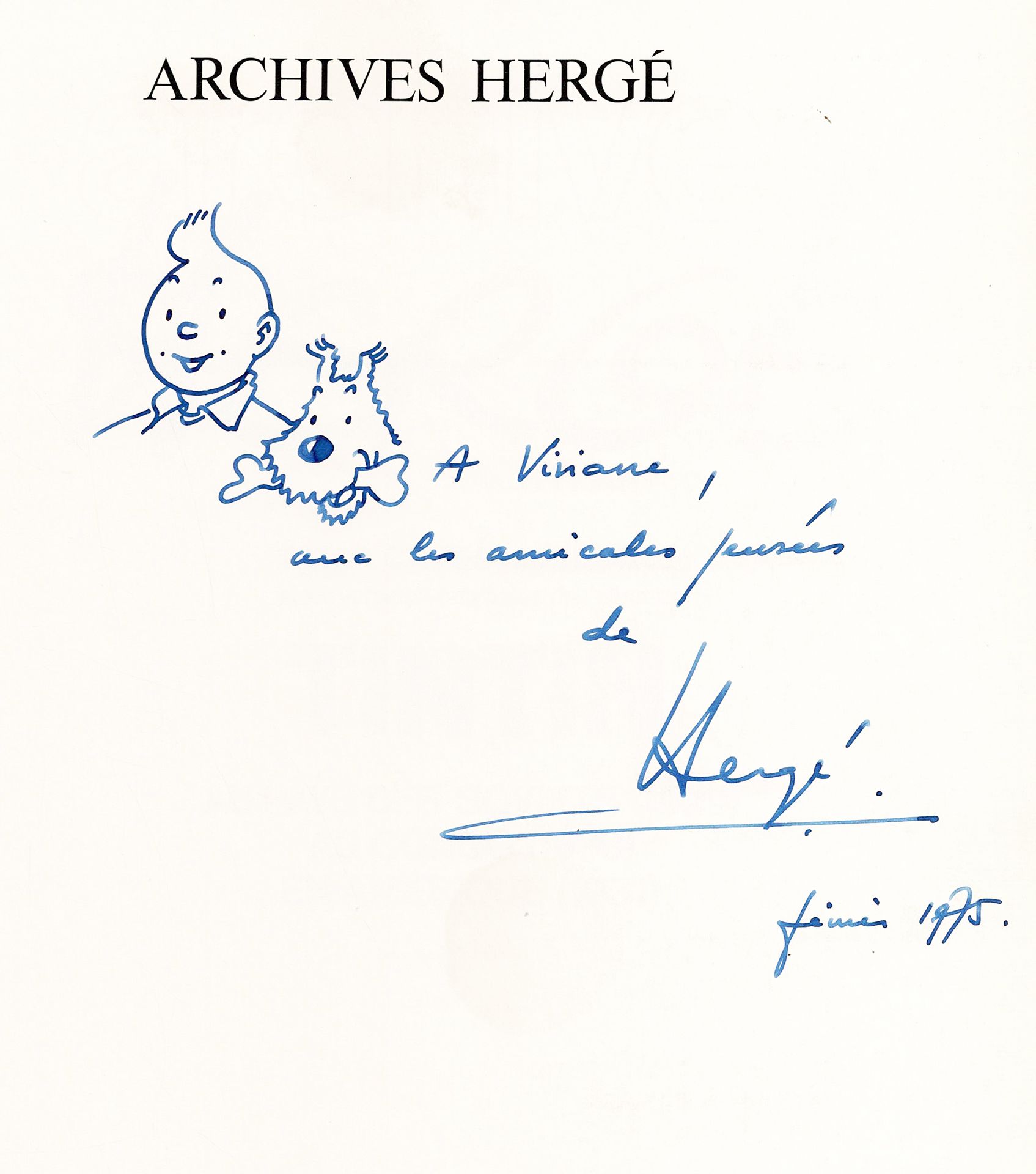 HERGÉ 
Hergé档案馆第1期，有Hergé代表丁丁和小雪于1975年用蓝色墨水制作的极好的全页献词。