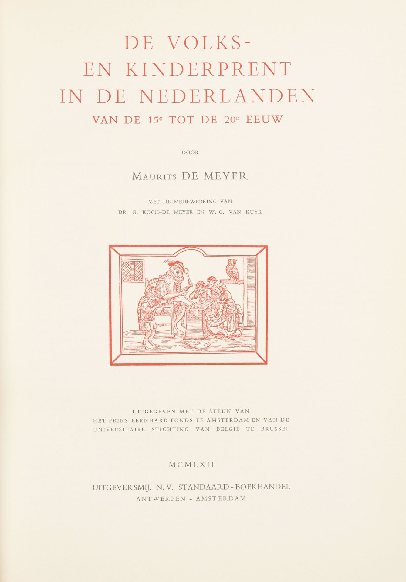 DE MEYER, Maurits 15世纪至20世纪的荷兰人民与儿童的关系

In-4° (30,5 x 22,5 cm), 621 pp.见黑白插图，其中有&hellip;