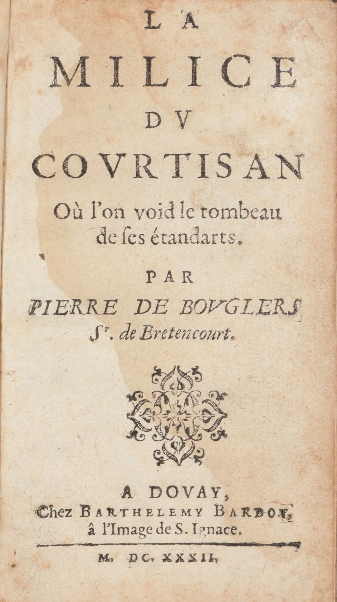 De BOUGLERS, Pierre, Seigneur de Bretencourt La Milice du Courtisan, donde se en&hellip;
