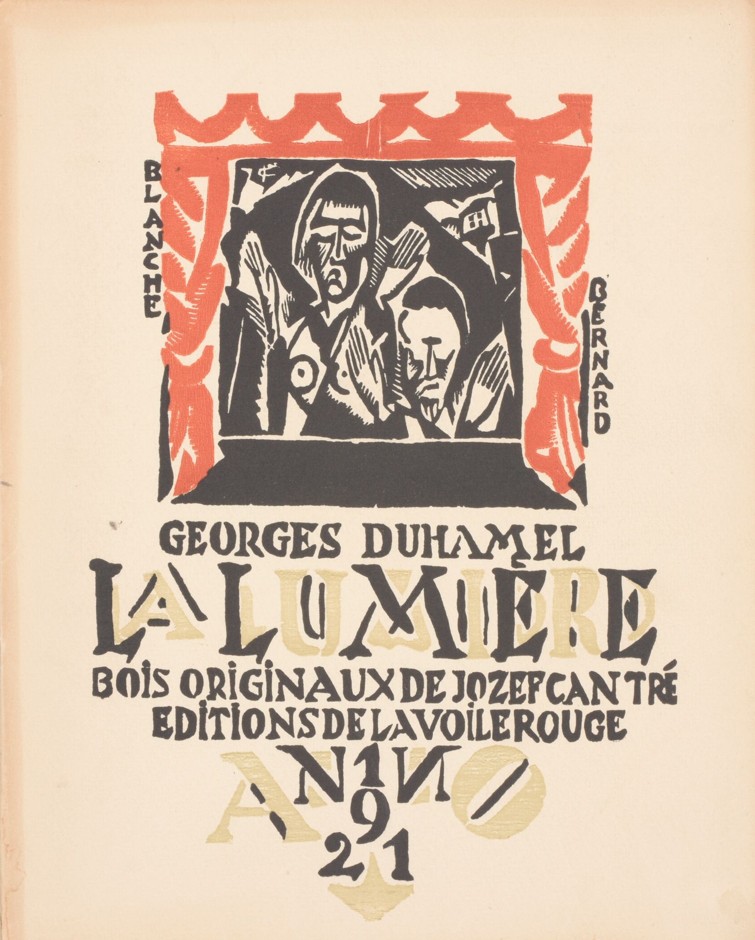 DUHAMEL, Georges La Lumière.四幕剧，有未发表的序言

布鲁塞尔
éditions de la Voile Rouge
1921

4&hellip;