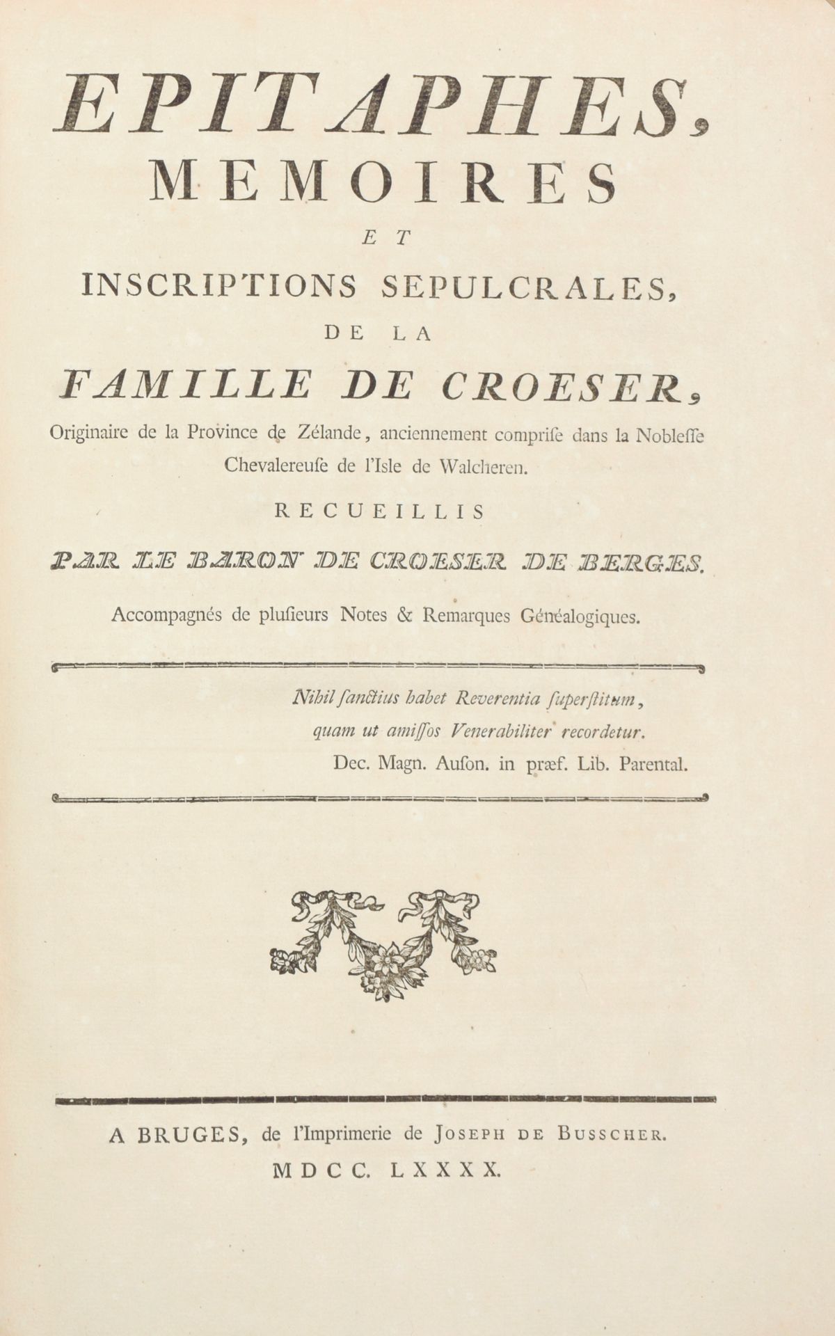 CROESER de BERGES, Charles-Enée-Jacques, baron de de Croeser家族的家谱历史的标题和支持文件

Bru&hellip;