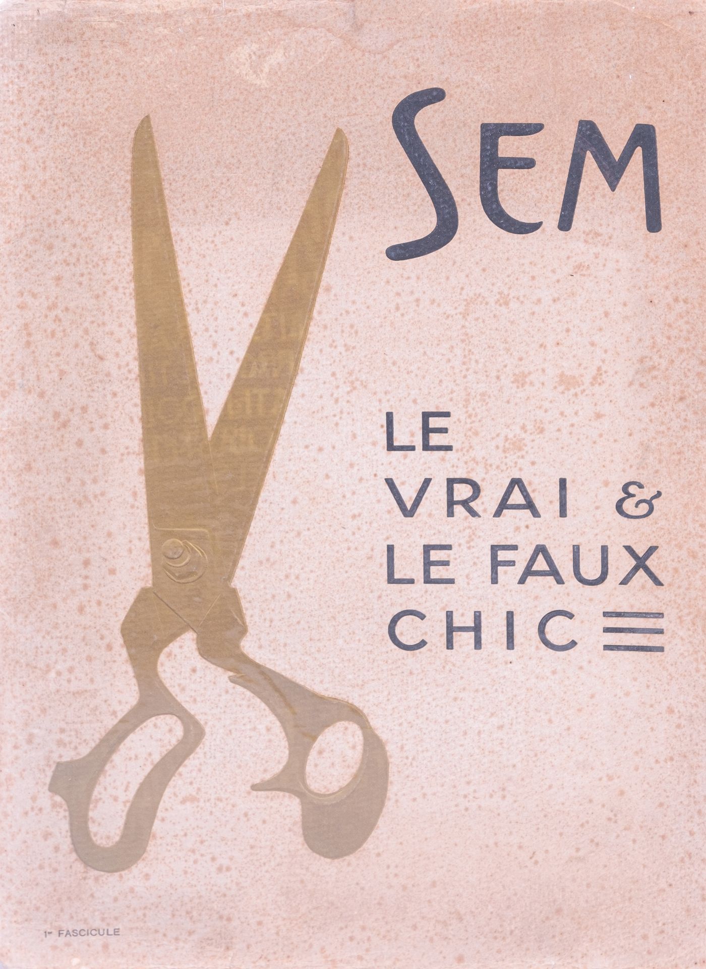 Null SEM (Georges GOURSAT)

"Le Vrai Le faux Chic "第一期 - 巴黎 1914年

袖珍平装本。封面插图是一把&hellip;