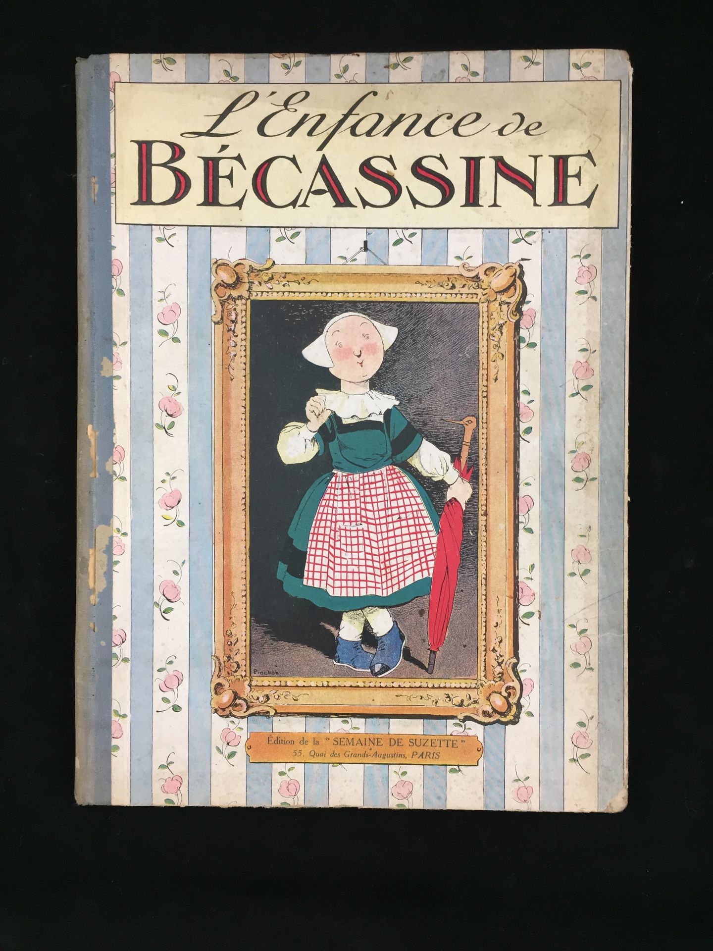 Null The childhood of Bécassine, Ed. Of "La Semaine de Suzette", 55, quai des Au&hellip;
