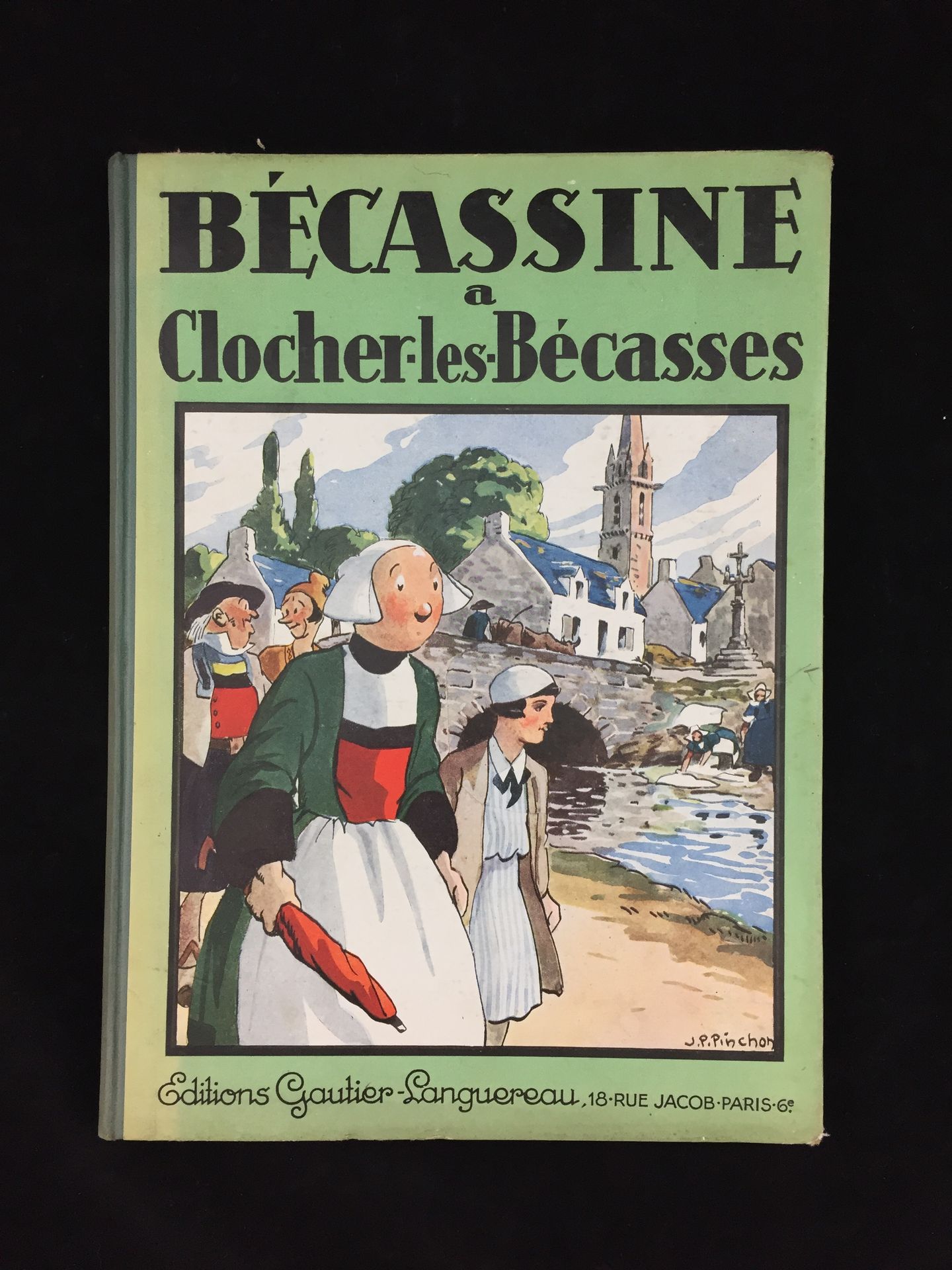 Null Bécassine à Clocher-les-Bécasses。巴黎雅各布街18号高迪尔-朗格罗编辑。1935年版。状况良好。