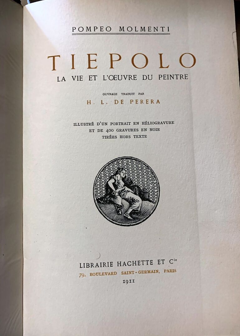 Null Pompeo Molmenti. Tiepolo la vie et l'oeuvre du peintre. Paris, Librairie Ha&hellip;