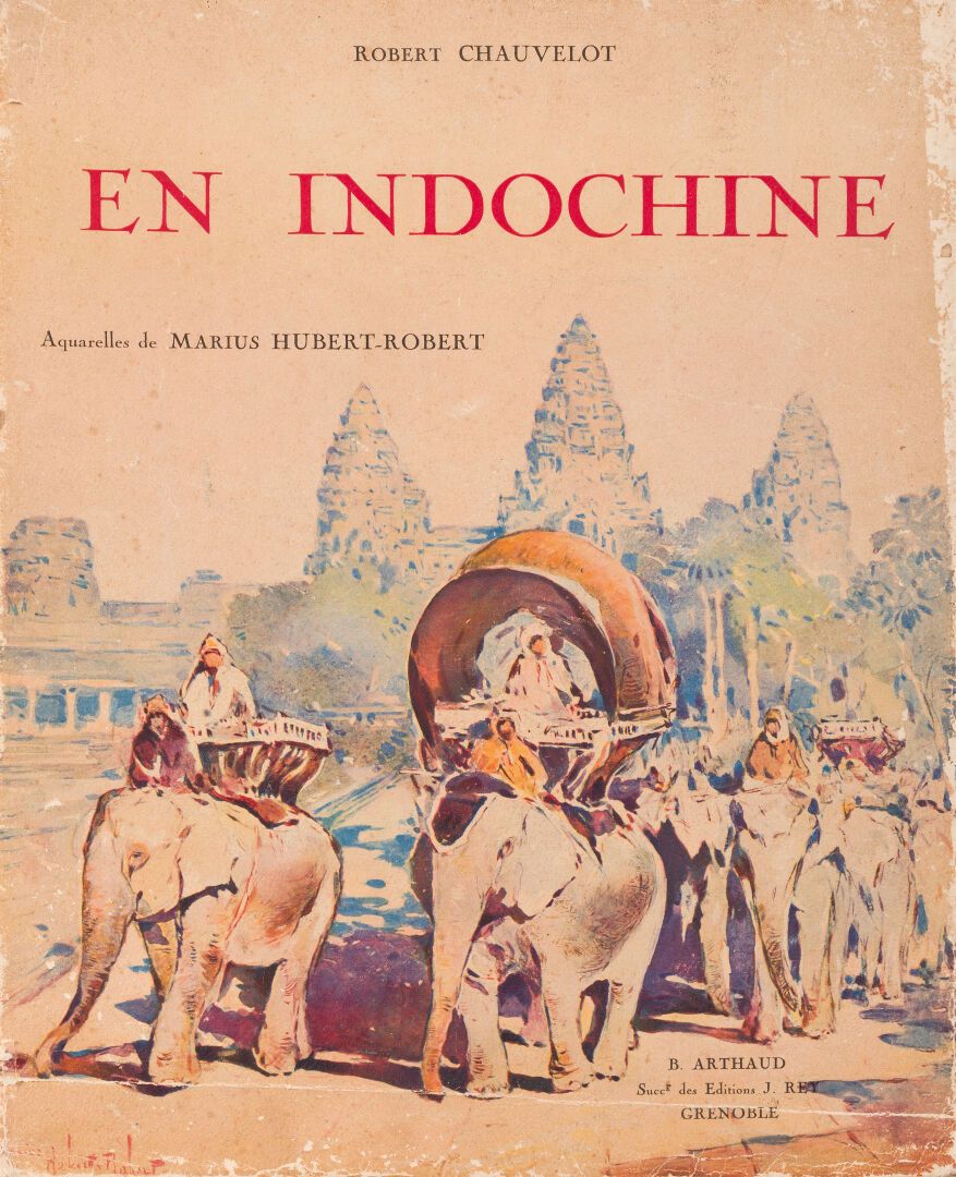 Null 1931. 
ROBERT CHAUVELOT.
En Indochine. Edtions Arthaud, Grenoble, 1931. Exe&hellip;