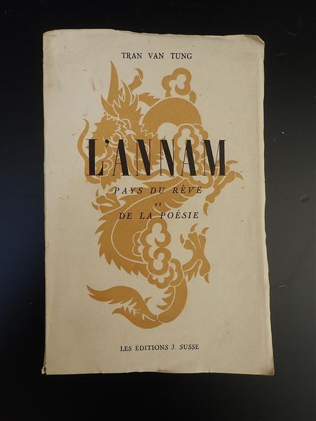 Null 1945. TRAN VAN TUNG. 

L'ANNAM, PAYS DU REVE ET DE LA POESIE. 

Editions J.&hellip;