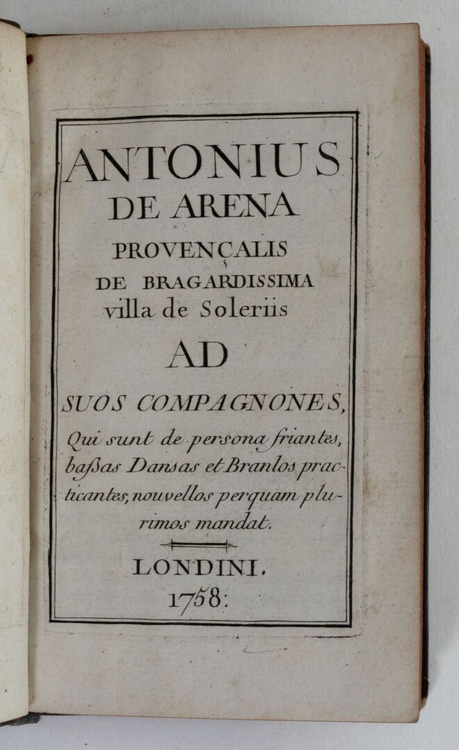 ARENA (Antoine de). Antonius de Arena, Provençalis de bragardissima villa de Sol&hellip;