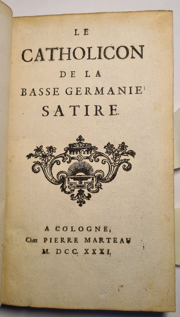 [CORTE (Blaise-Henri de)]. Le catholicon de la Basse Germanie. Satire. A Cologne&hellip;