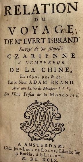 Null BRAND Adam. Relation of the voyage of Mr. Evert Isbrand sent by His Czar Ma&hellip;