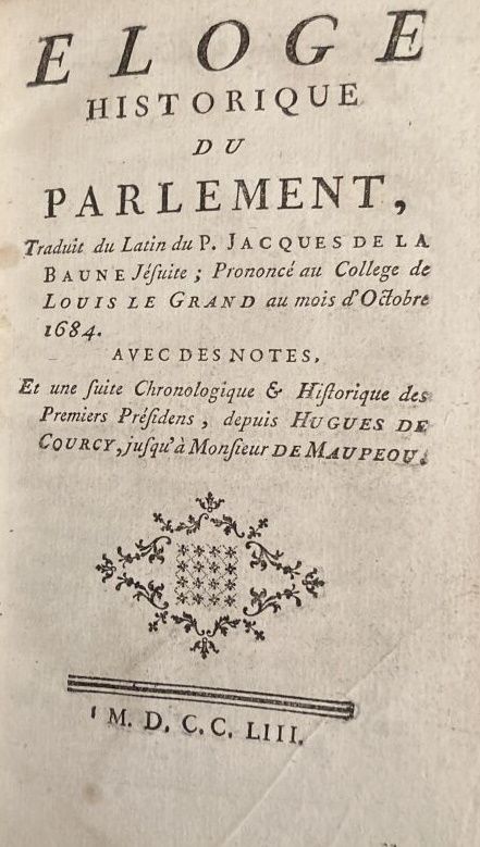 Null Éloge historique du Parlement 

Traduit du latin par P. Jacques de la Baune&hellip;