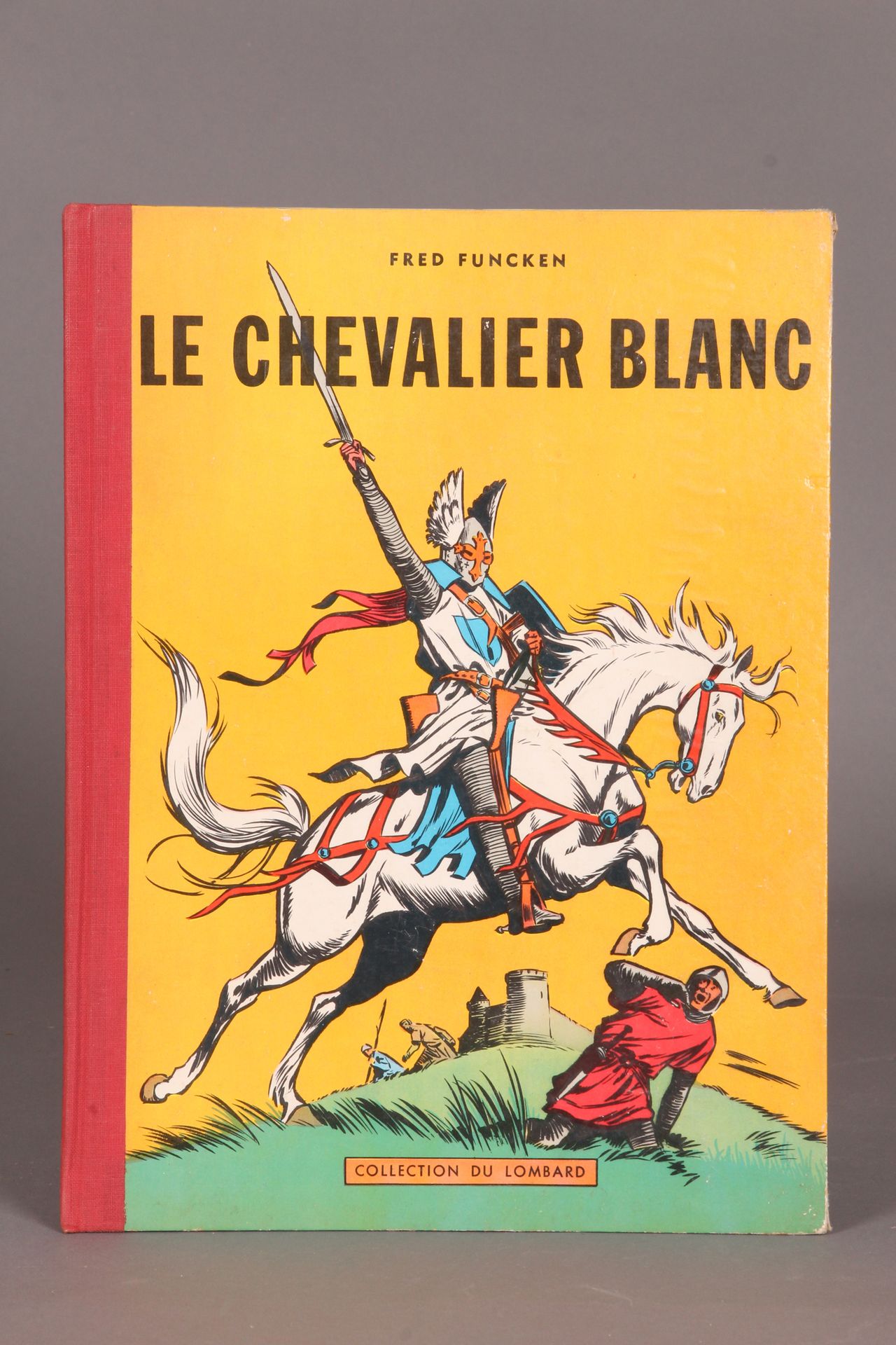 Fred FUNCKEN. «Le Chevalier blanc» Bruxelles, Lombard, 1956. Dos toilé rouge, 2è&hellip;