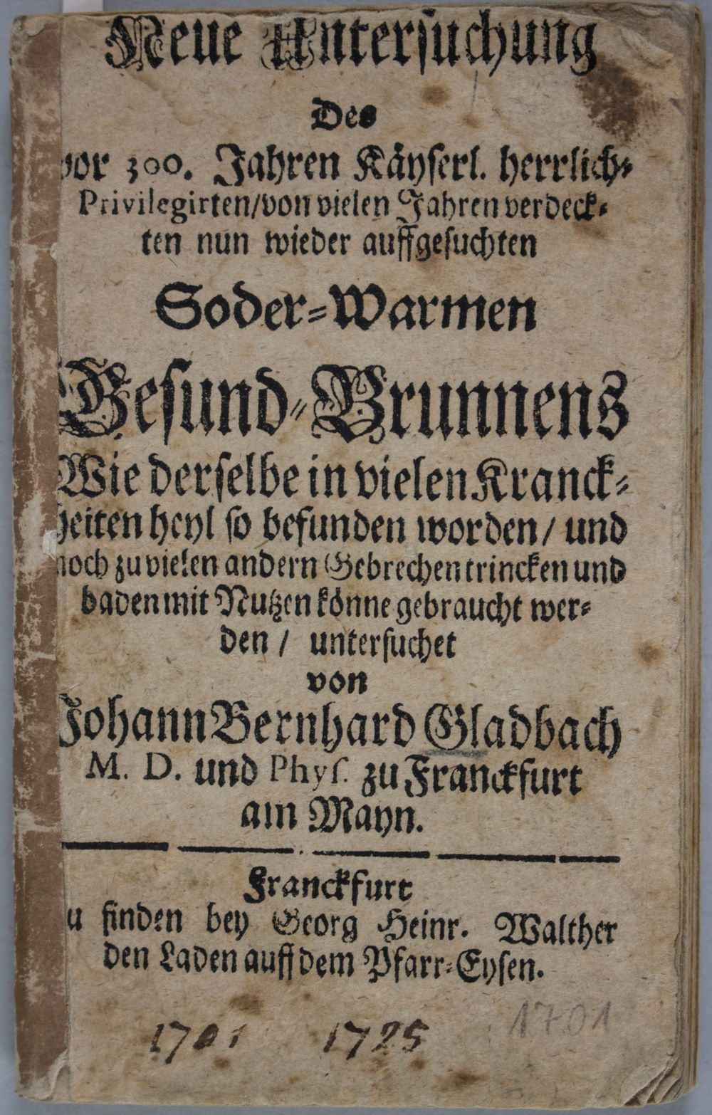 Balneologie, Johann Bernhard Gladbach: 'Neue Untersuchung des (…..) Gesundbrunne&hellip;