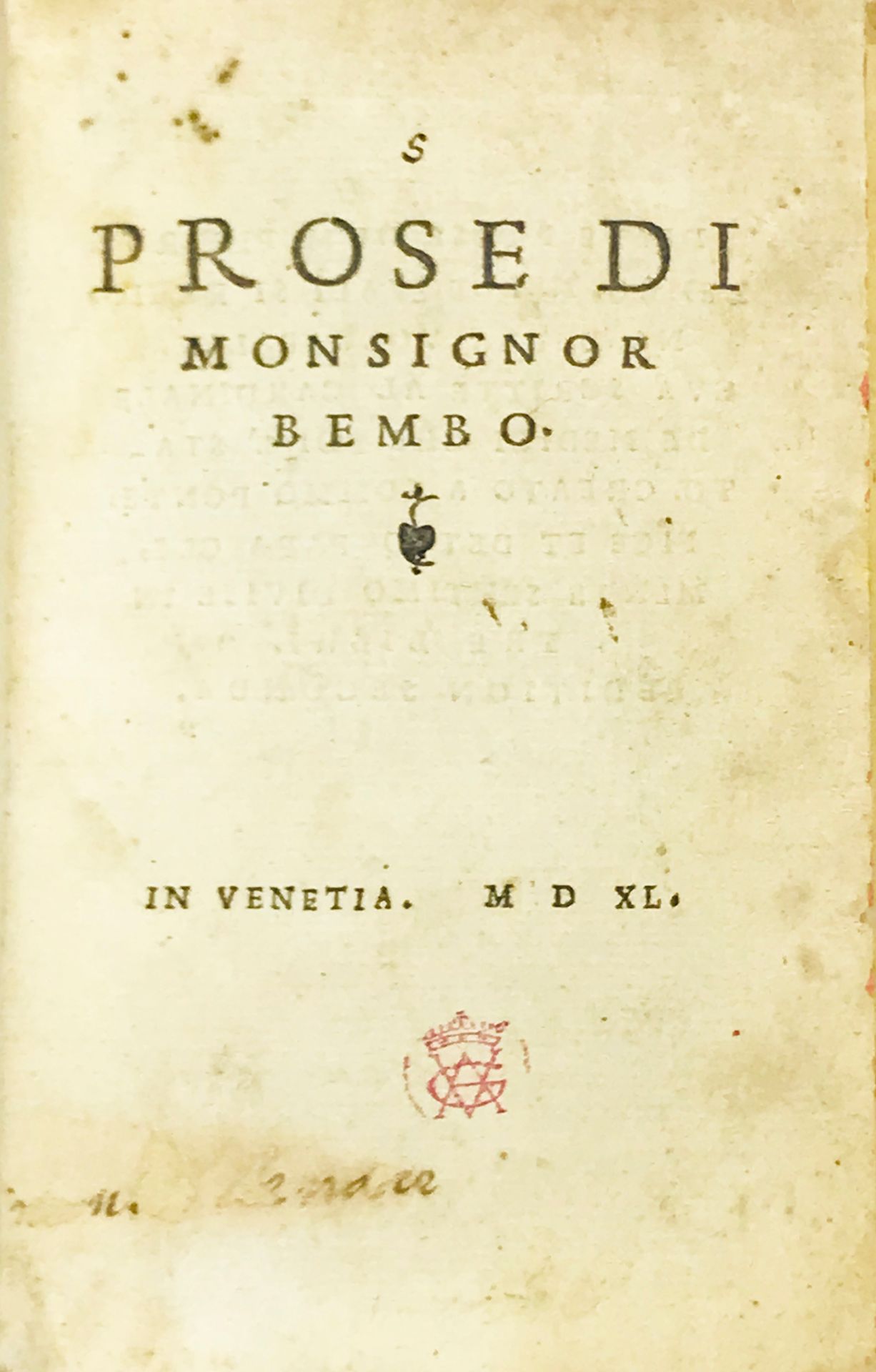 BEMBO. Prose di Monsignor Bembo. BEMBO, Pietro. Prose di Monsignor Bembo.In Vene&hellip;