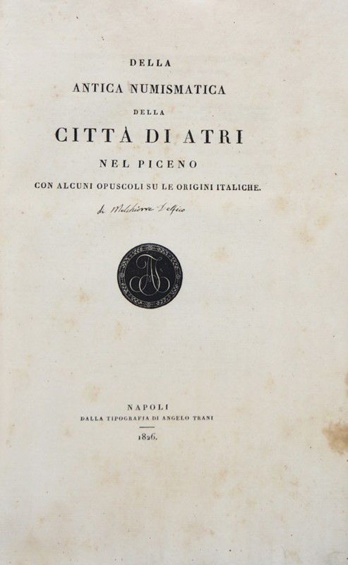 Numismatics. Two works of DELFICO. DELFICO, Melchiorre. Della antica numismatica&hellip;
