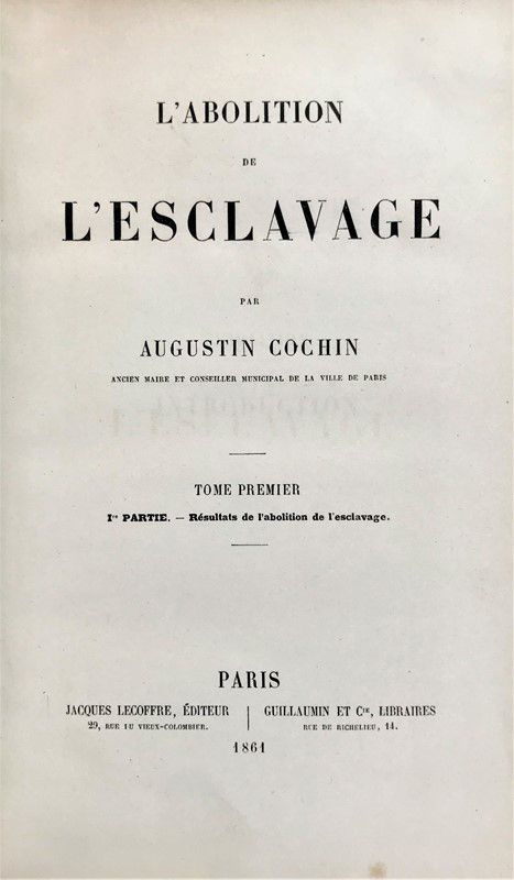 Slavery. COCHIN. L'Abolition de l'Esclavage. COCHIN, Augustin. L'Abolition de l'&hellip;