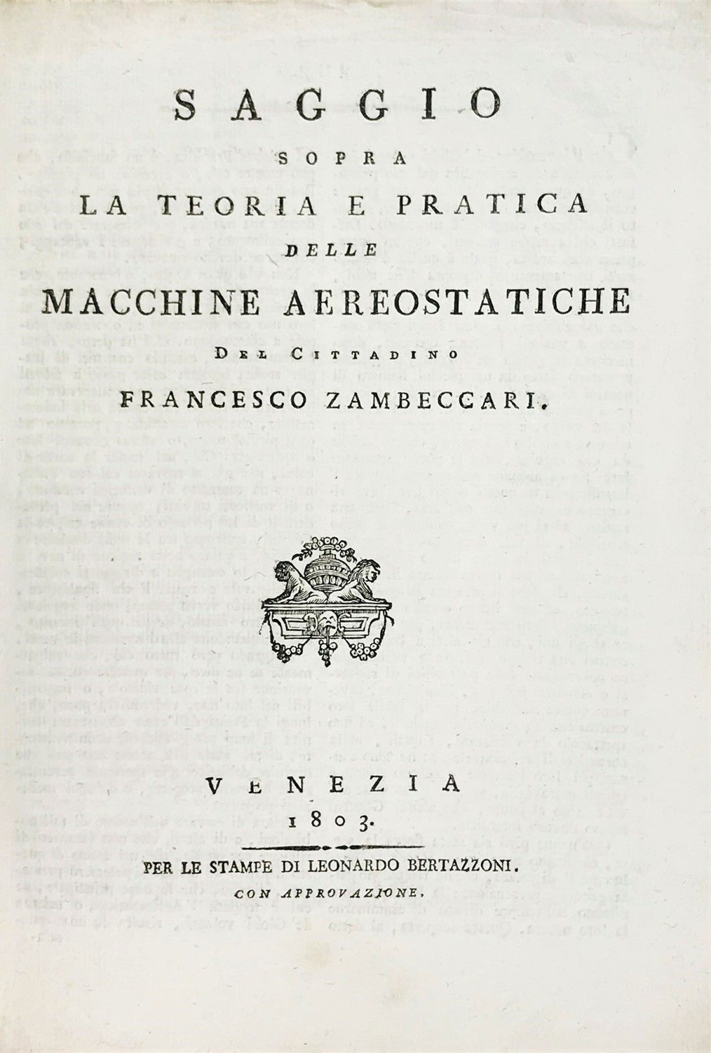 Aerostatics. Two works of ZAMBECCARI. ZAMBECCARI, Francesco. Descrizione della m&hellip;