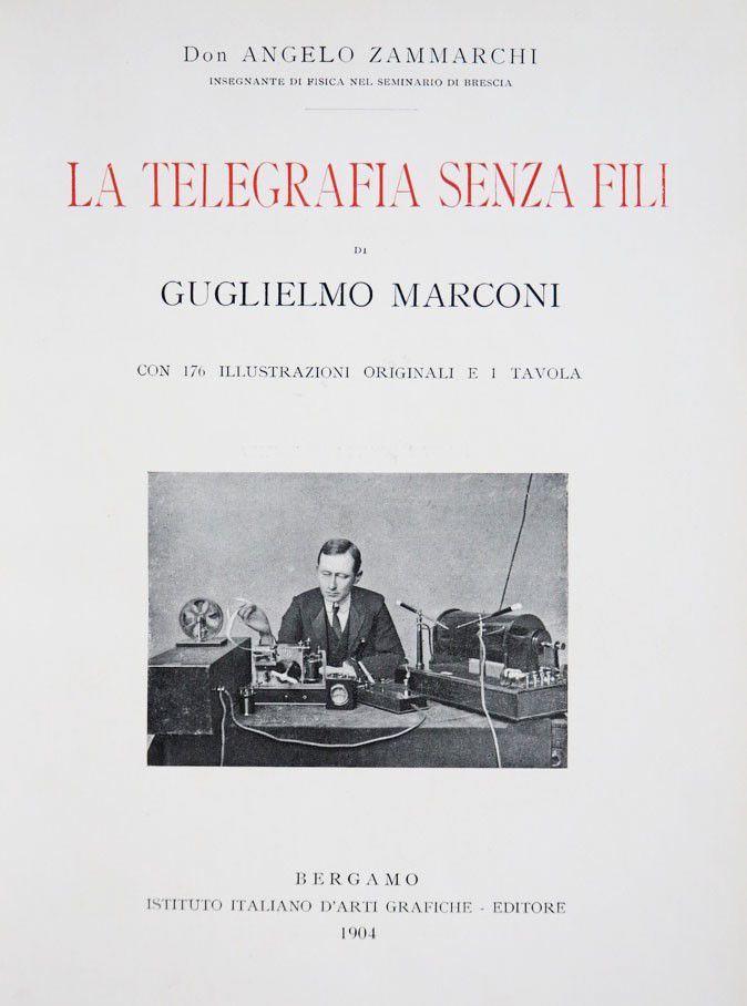 Telegraphy. MARCONI. Lot of two works. MARCONI. ZAMMARCHI, Angelo. La Telegrafia&hellip;